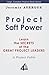 Project Soft Power - Learn the Secrets of the Great Project Leaders