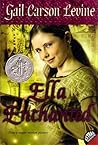 Ella Enchanted by Gail Carson Levine Ella Enchanted by Gail Carson Levine