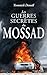 Les guerres secrètes du Mossad