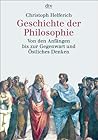 Geschichte der Philosophie. Von den Anfängen bis zur Gegenwart und Östliches Denken