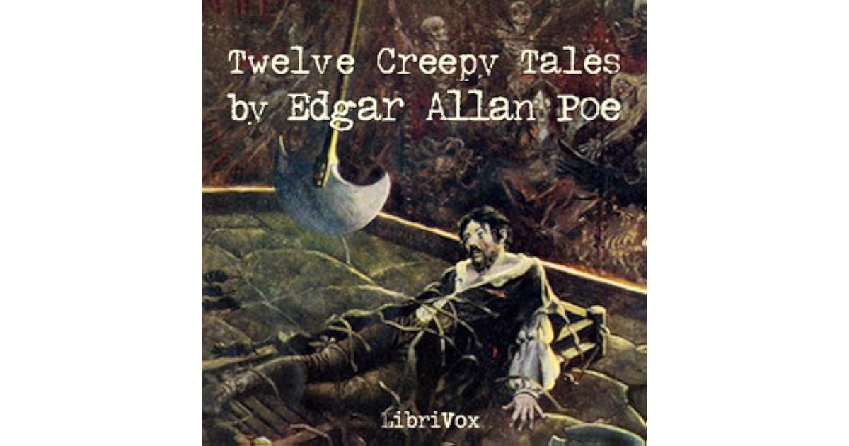 Twelve Creepy Tales by Edgar Allan Poe