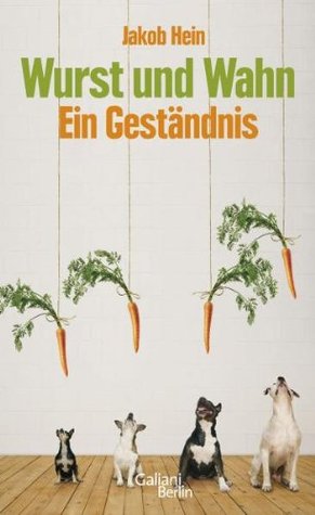 Wurst und Wahn: Ein Geständnis (Hardcover)