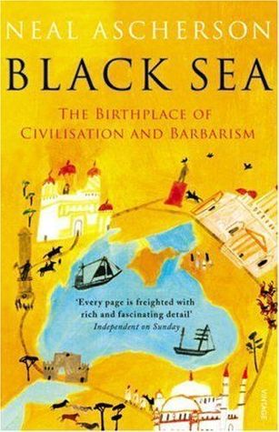The Black Sea: The Birthplace of Civilisation and Barbarism