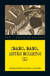 ¡Bang, Bang, estás muerto! (Vol I)