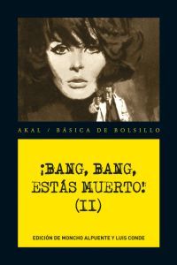 ¡Bang, bang, estás muerto! (Vol. II)