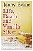 Life, Death and Vanilla Slices