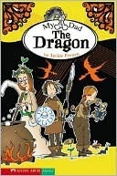 My Dad the Dragon (Wacky Families, #3)