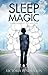 Sleep Magic: Surrendering t...