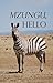 Mzungu, Hello: A Poetic Journal
