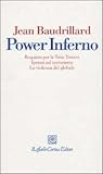Power Inferno. Requiem per le Twin Towers. Ipotesi sul terrorismo. La violenza del globale