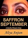 SAFFRON SEPTEMBER: A Muslim Woman's Story