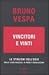 Vincitori e vinti: Le stagioni dell'odio: dalle leggi razziali a Prodi e Berlusconi