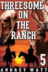 Threesome on the Ranch (Gay Cowboys, #5)