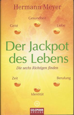 Der Jackpot des Lebens. Die sechs Richtigen finden