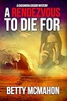 A Rendezvous to Die For by Betty McMahon