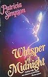 Whisper of Midnight by Patricia    Simpson
