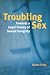 Troubling Sex: Towards a Le...