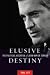 Elusive Destiny: The Politi...