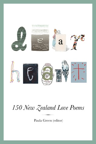 Dear Heart: 150 New Zealand Love Poems