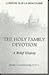 The Holy Family Devotion: A Brief History