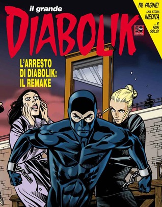 Il grande Diabolik n. 27: L'arresto di Diabolik: Il Remake (Mass Market Paperback)