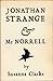 Jonathan Strange & Mr Norrell by Susanna Clarke