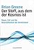 Der Stoff, aus dem der Kosmos ist: Raum, Zeit und die Beschaffenheit der Wirklichkeit