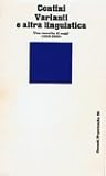 Varianti e altra linguistica: Una raccolta di saggi (1938-1968)