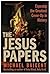 The Jesus Papers: Exposing the Greatest Cover-up in History