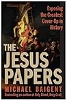 The Jesus Papers:...