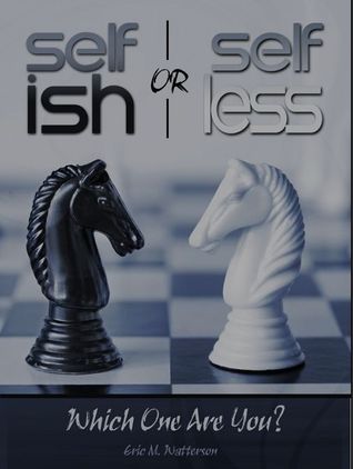 Selfish or Selfless: Which One Are You?  (Kindle Edition)