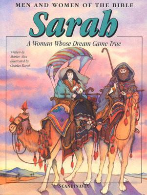 Sarah: A Woman Whose Dream Came True (Outstanding Women of the Bible Series)