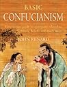 Basic Confucianism Basic Confucianism
