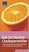 Die 50 besten Cholesterinkiller. Wie Sie Ihre Blutfette günst... by Sven-David Müller