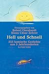 Hell und Schnell: 555 komische Gedichte aus 5 Jahrhunderten Hell und Schnell: 555 komische Gedichte aus 5 Jahrhunderten