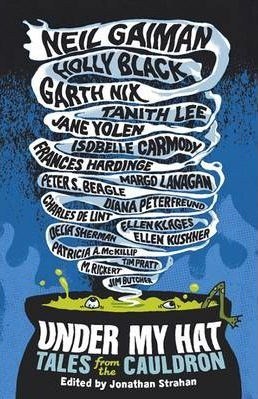 Under My Hat: Tales from the Cauldron