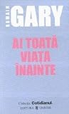 Ai toată viaţa în...
