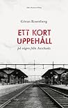 Ett kort uppehåll på vägen från Auschwitz by Göran Rosenberg