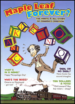 Maple Leaf Forever? The Warts & All Story of Canada's Creation