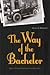 The Way of the Bachelor: Early Chinese Settlement in Manitoba (Asian Religions and Society)