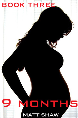 9 Months: Book Three (Kindle Edition)