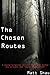 The Chosen Routes