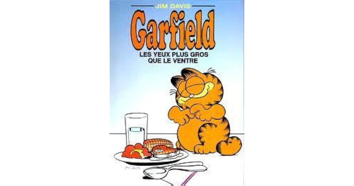 Les yeux plus gros que le ventre (Garfield, 3) by Jim Davis