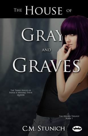 The House of Gray and Graves (The Houses Trilogy, #1)