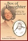 The Box of Daughter:  Healing the Authentic Self