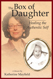 The Box of Daughter:  Healing the Authentic Self