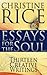 Essays for the Soul by Christine Rice Essays for the Soul by Christine Rice