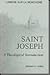 Saint Joseph: A Theological Introduction