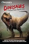 Discovery Channels Dinosaurs & Prehistoric Predators Discovery Channels Dinosaurs & Prehistoric Predators
