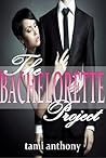 The BACHELORETTE Project by Tami Anthony